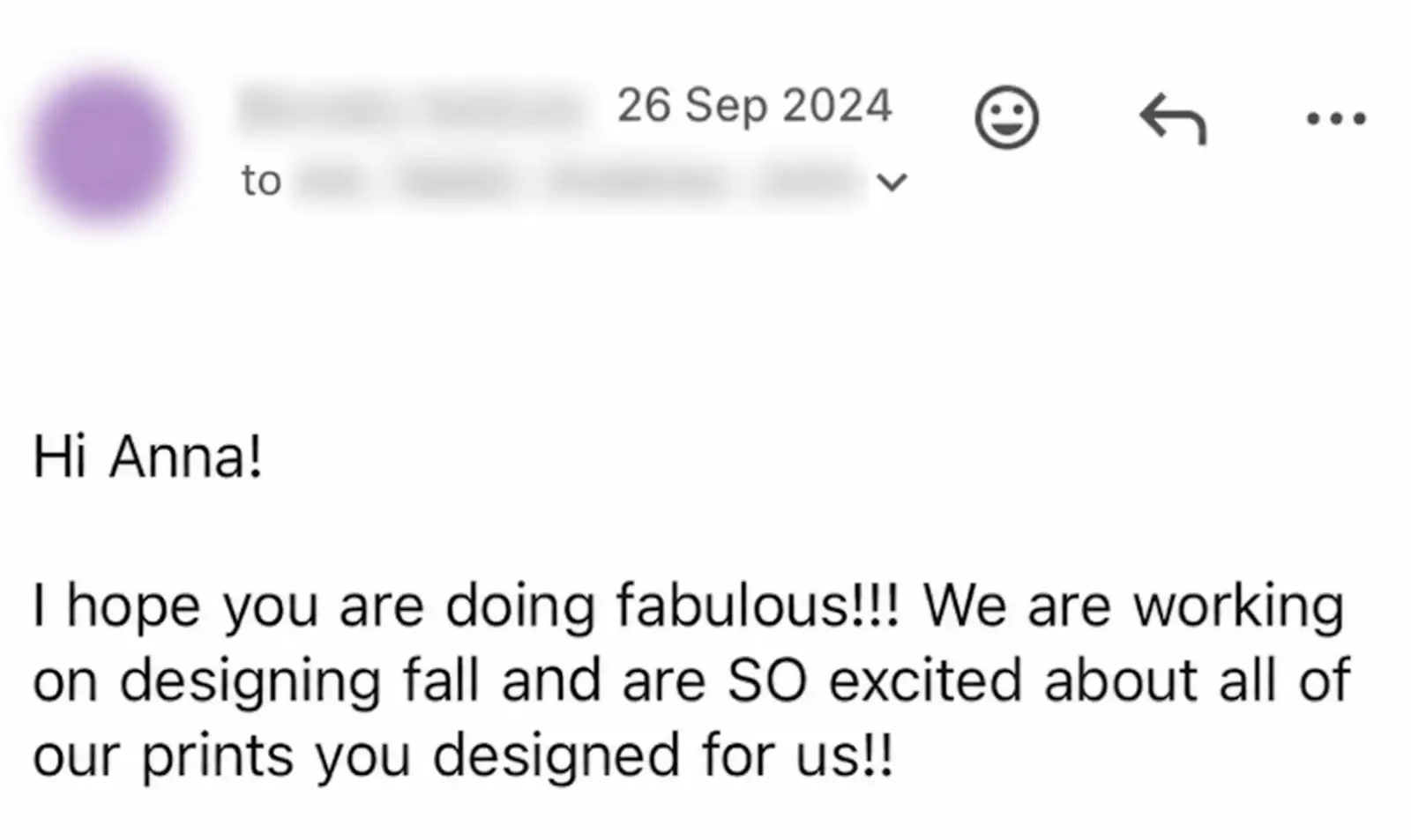 Email from a client: SO excited about all of our prints you designed for us!!